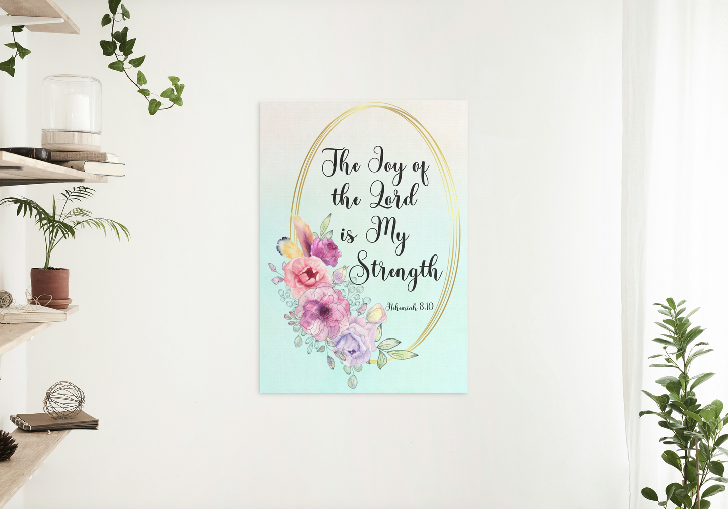 The Joy of the Lord Floral Modern Christian Art Digital Print
