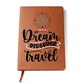 "Dream Discover Travel" Vegan Leather Bound Travel Journal Gift For Traveler