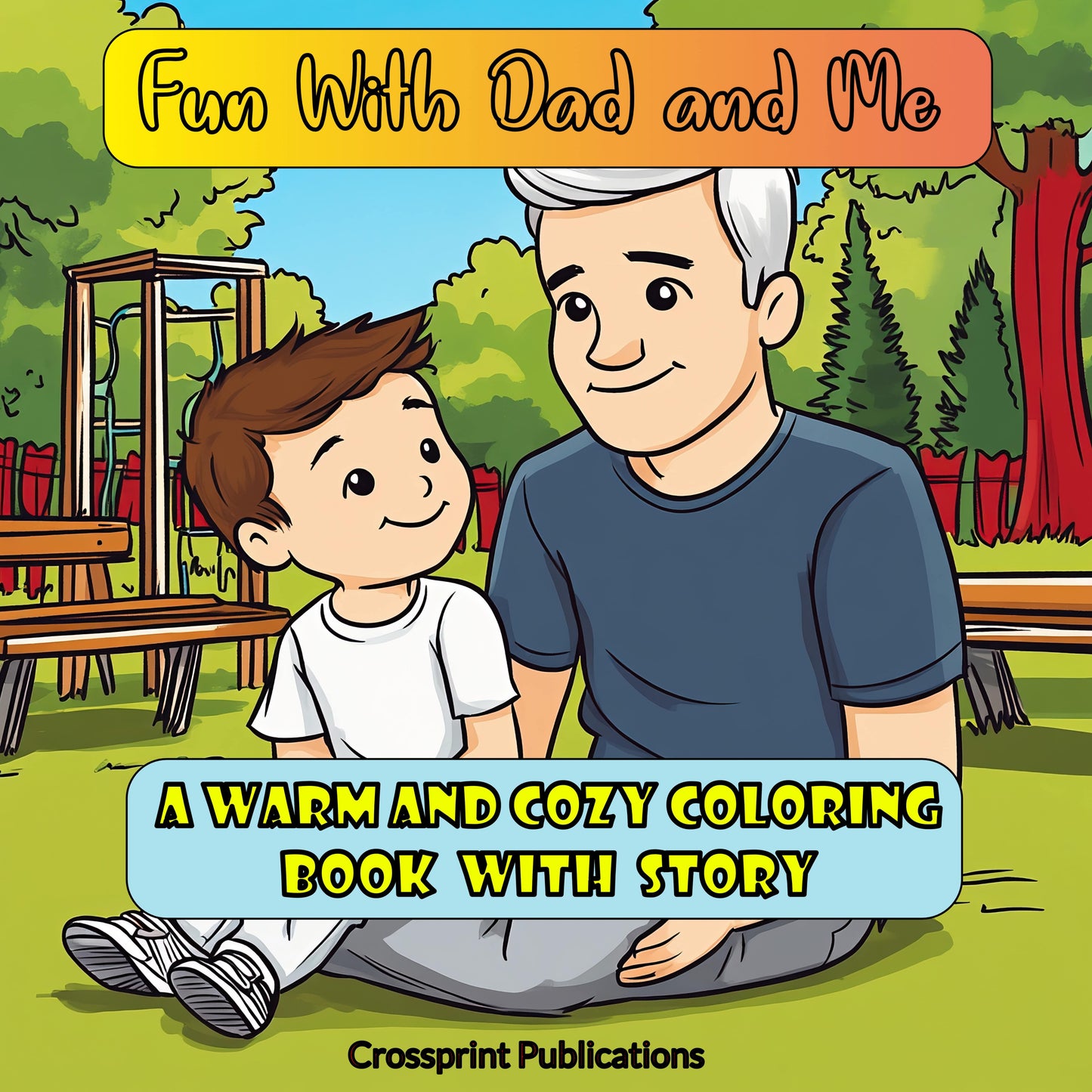 Comfy Cozy Dad and Me Warm Cozy Coloring Book With Story