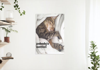 "Pobody's Nerfect" Cute Sleeping Cat Digital Art Print