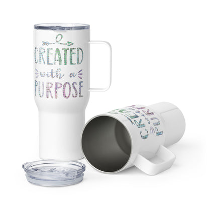 Created With a Purpose Travel mug with a handle