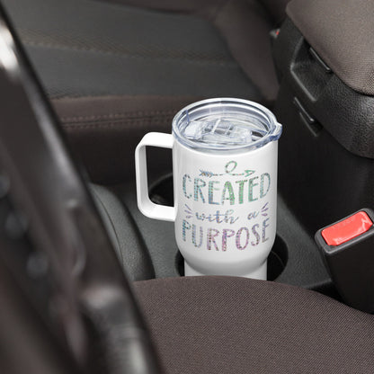 Created With a Purpose Travel mug with a handle