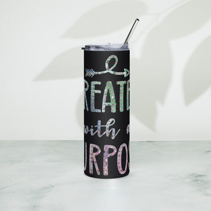 Created With a Purpose Stainless Steel Tumbler With Straw