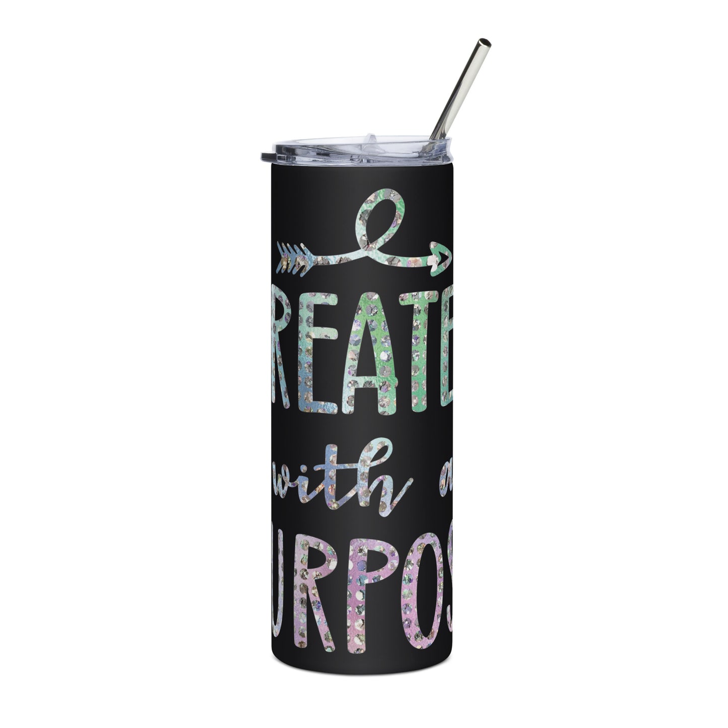 Created With a Purpose Stainless Steel Tumbler With Straw