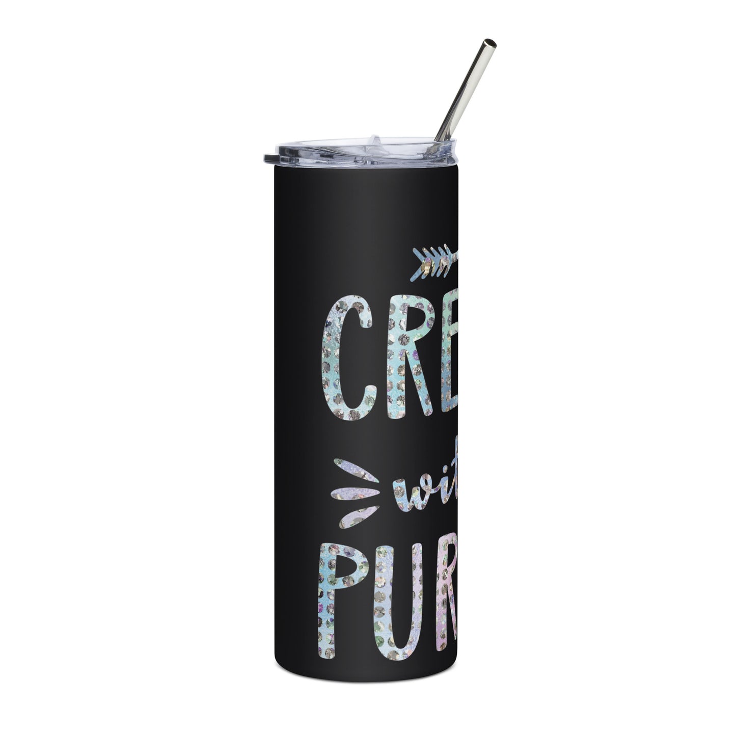 Created With a Purpose Stainless Steel Tumbler With Straw