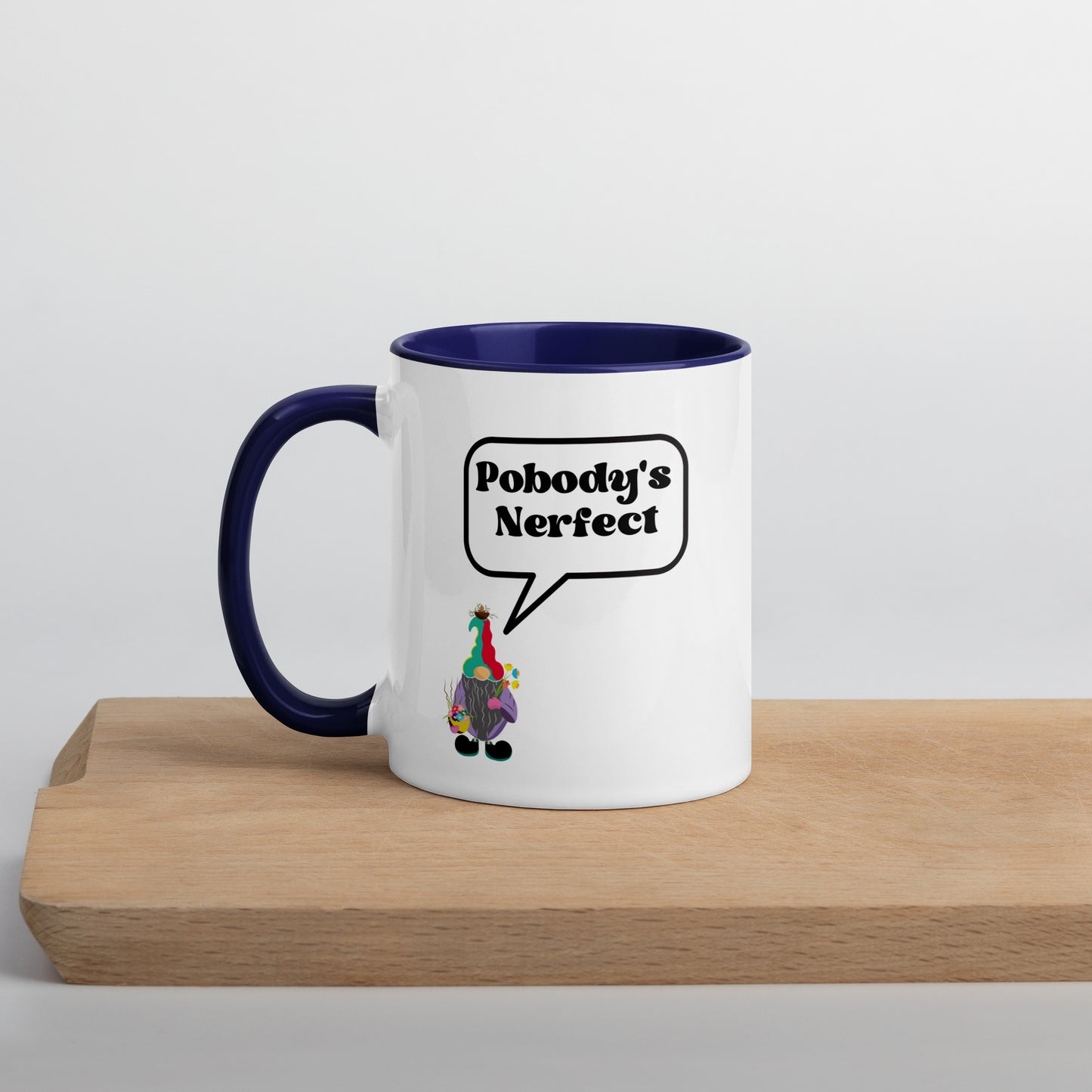 "Pobody's Nerfect" Gnome Coffee Mug with Color Inside